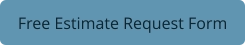 Free Estimate Request Form